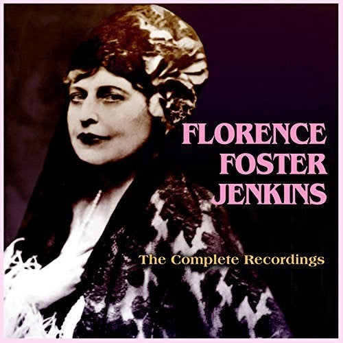 Florence Foster Jenkins: The Complete Recordings - CD