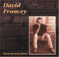 David Francey: Torn Screen Door - CD