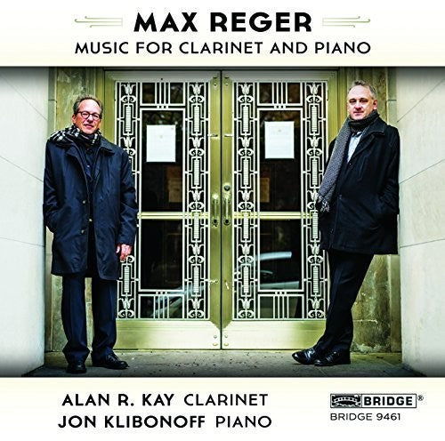 Reger / Kay, Alan R. / Klibonoff, Jon: Max Reger: The Music for Clarinet and Piano - CD