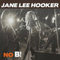 Jane Lee Hooker: No B! - CD