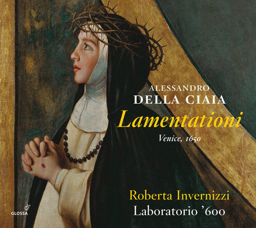 Ciaia, Alessandro Dell / Invernizzi, Roberto: Alessandro Della Ciaia: Lamentationi - CD