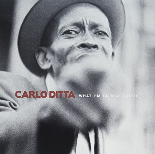 Carlo Ditta: WHAT I'M TALKIN' ABOUT - VINYL