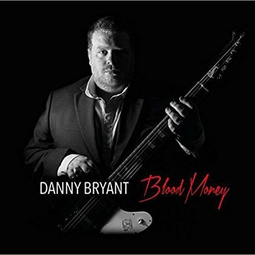 Danny Bryant: Blood Money - VINYL