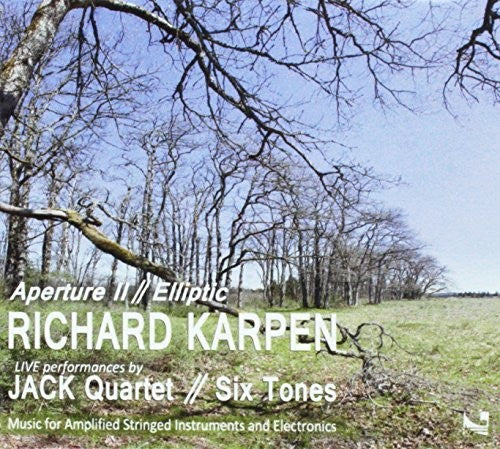 Karpen / Otto / Streisfeld: Richard Karpen: Aperture II // Elliptic - CD