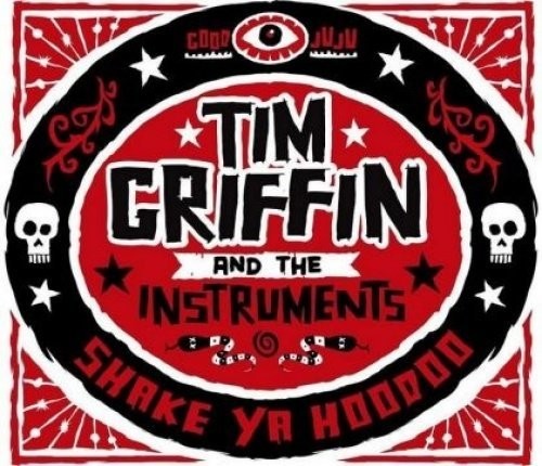 Griffin, Tim & the Instruments: Shake Ya Hoodoo - CD