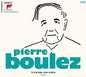 Pierre Boulez: Un Siecle De Musique Fracaise: Pierre Boulez - CD