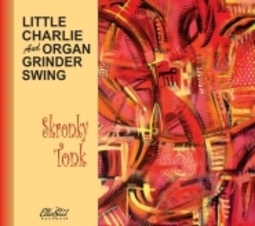 Little Charlie And Organ Grinder Swing: Skronky Tonk - CD
