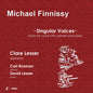 Finnissy, Michael / Lesser, Clare / Lesser, David: Singular Voices - CD