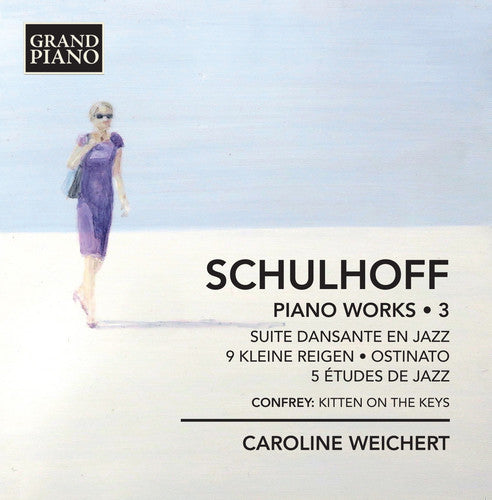 Schulhoff, Erwin / Weichert, Caroline: Schulhoff Piano Works 3 - CD