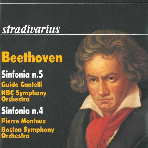 Beethoven / Bso / Cantelli / Monteux / NBC Sym Orc: Symphonies 5 & 4 - CD