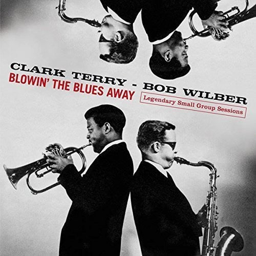 Terry, Clark / Wilber, Bob: Blowin The Blues Away: Legendary Small Group - CD