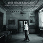 The High Bar Gang: Someday The Heart Will Trouble The Mind - CD