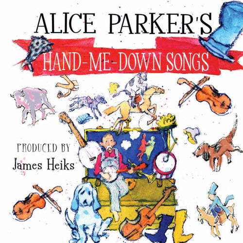Alice Parker: Alice Parker's Hand-Me-Down Songs - CD