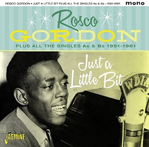 Rosco Gordon: Just A Little Bit Plus All The Singles As & Bs - CD