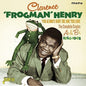 Clarence Henry Frogman: You Always Hurt The One You Love: Complete Singles - CD