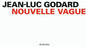 Jean-Luc Godard: Nouvelle Vague (Original Soundtrack) - CD