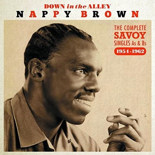 Nappy Brown: Down In The Alley: Complete Singles As & Bs 54-62 - CD