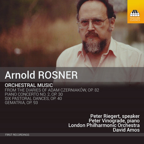 Rosner, a. / Vinograde, Peter / Riegert, Peter: Arnold Rosner: Orchestral Music - CD