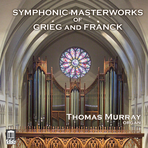 Franck, C. / Murray, Thomas: Symphonic Masterworks Of Grieg & Franck - CD