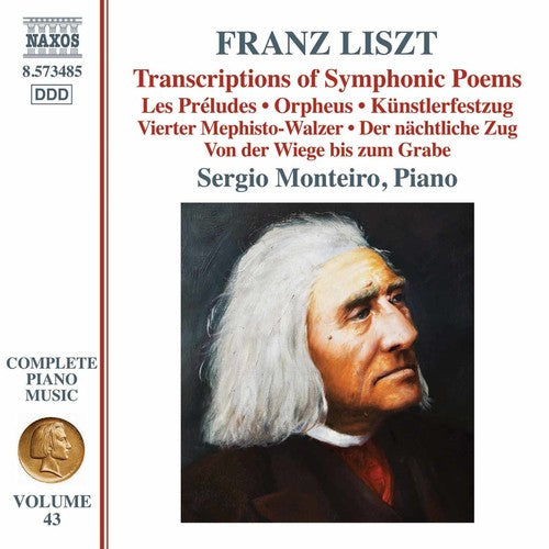 Liszt, F. / Monteiro, Sergio: Liszt: Transcriptions Of Symphonic Poems - CD