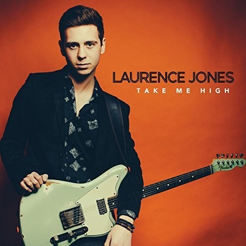 Laurence Jones: Take Me High - CD