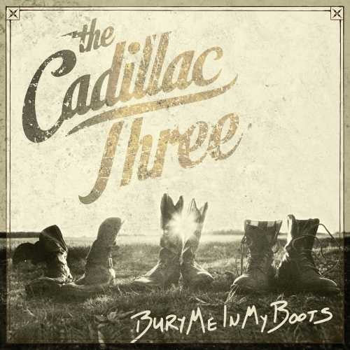 The Cadillac Three: Bury Me In My Boots - CD