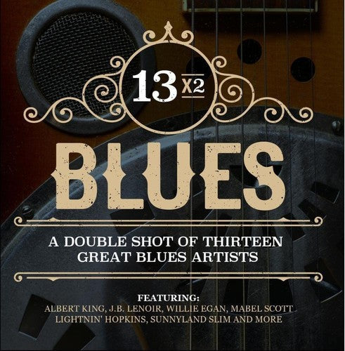 Various Artists: 13x2 Blues - A Double Shot Of Thirteen Great Blues Artists - CD