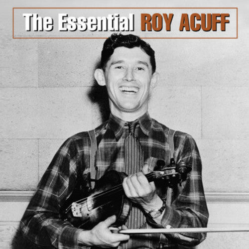 Roy Acuff: Essential Roy Acuff - CD
