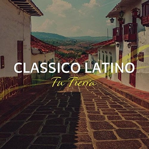 Classico Latino: Tu Tierra - CD