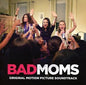 Bad Moms / O.S.T.: Bad Moms (Original Soundtrack) - CD