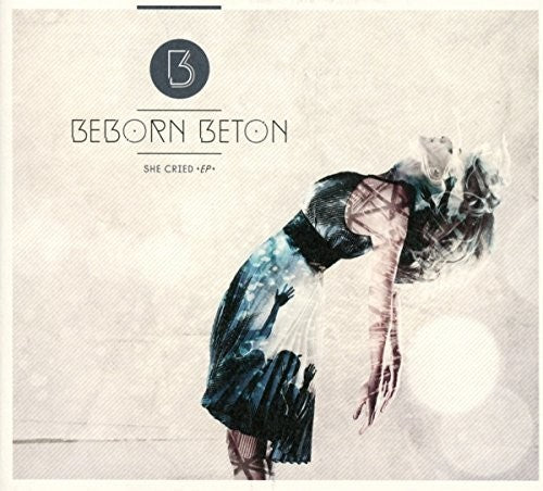 Beborn Beton: She Cried - CD