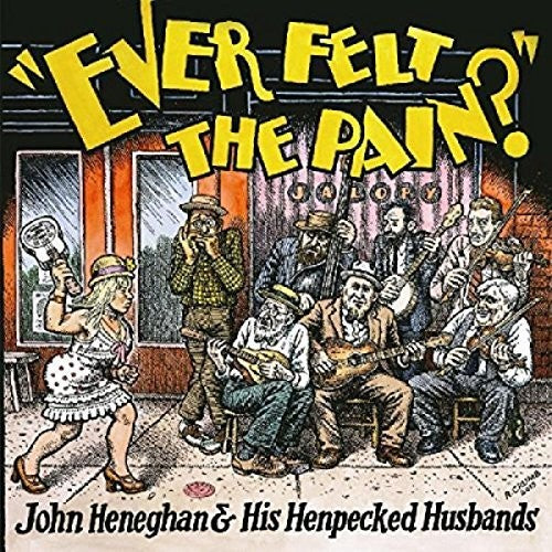 John Heneghan & His Henpecked Husbands: Ever Felt The Pain - VINYL