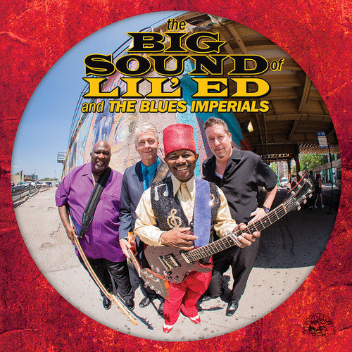Lil Ed & the Blues Imperials: The Big Sound Of Lil' Ed And The Blues Imperials - CD