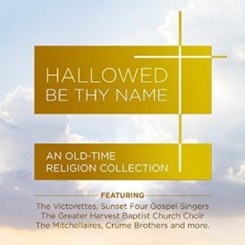 Various Artists: Hallowed Be Thy Name - An Old-Time Religion Collection - CD