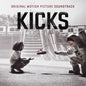Various: Kicks (Original Motion Picture Soundtrack) - CD
