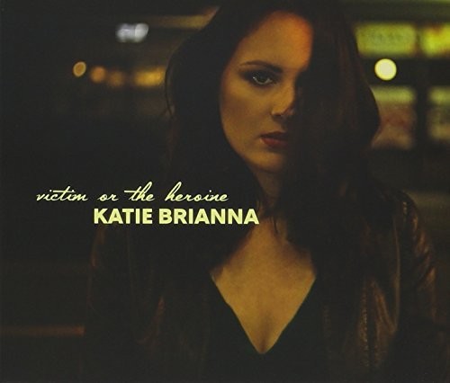 Katie Brianna: Victim Or The Heroine - CD