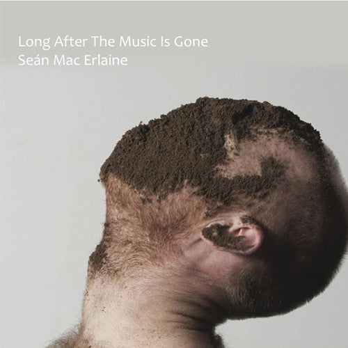 Sean Mac Erlaine: Long After The Music Is Gone - VINYL