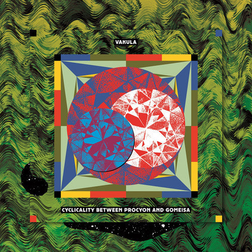 Vakula: Cyclicality Between Procyon And Gomeisa - VINYL