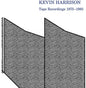 Kevin Harrison: Tape Recordings 1975-1985 - VINYL