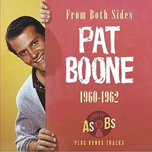 Pat Boone: From Both Sides 1960-1962: Singles As & Bs Plus Bonus Tracks - CD