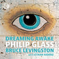 Phillip Glass: Glass: Dreaming Awake - CD