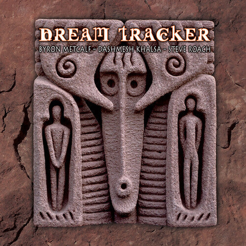 Metcalf, Byron / Roach, Steve / Khalsa, Dashmesh: Dream Tracker - CD