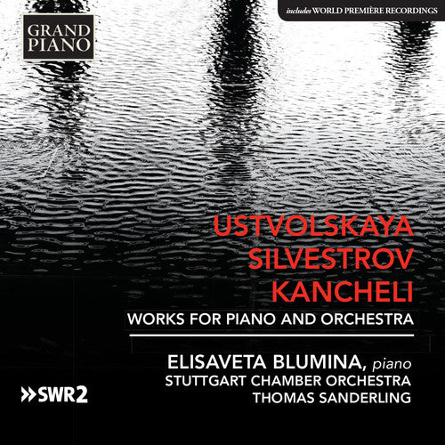 Kancheli / Blumina: Ustvolskaya, Silvestrov & Kancheli: Works for Piano & Orchestra - CD