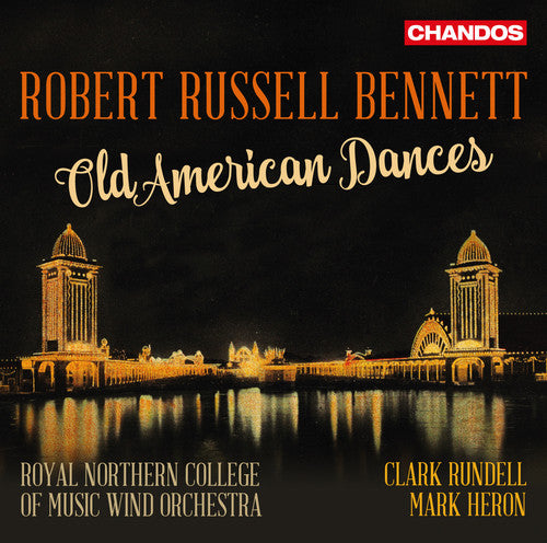 Bennett, R. / Royal Northern College of Music Wind: Bennett: Old American Dances - CD