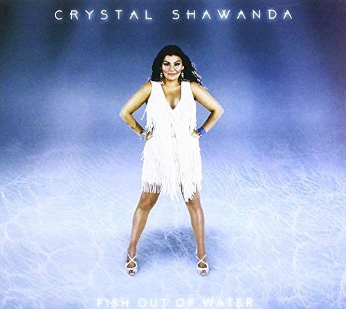 Crystal Shawanda: Fish Out Of Water - CD