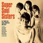 Various Artists: Super Soul Sisters / Various - CD