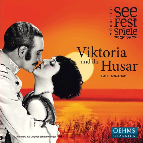Abraham / Schellenberger / Heim / Steppan: Paul Abraham: Viktoria und ihr Husar - CD