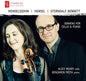 Bennett / Neary / Frith: Mendelssohn / Hensel / Bennett: Sonatas for Cello & Piano - CD