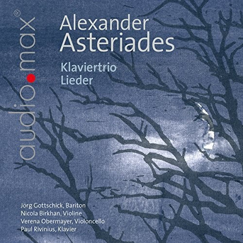 Asteriades, Alexander / Gottschick, Jorg / Birkhan: Alexander Asteriades: Klaviertrio Lieder - CD