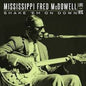 Mississippi Fred McDowell: Shake 'em On Down: Live In Nyc - CD